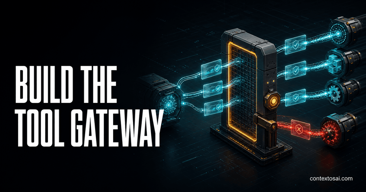 Build the Tool Gateway: The Boundary That Actually Stops a Bad Action illustration