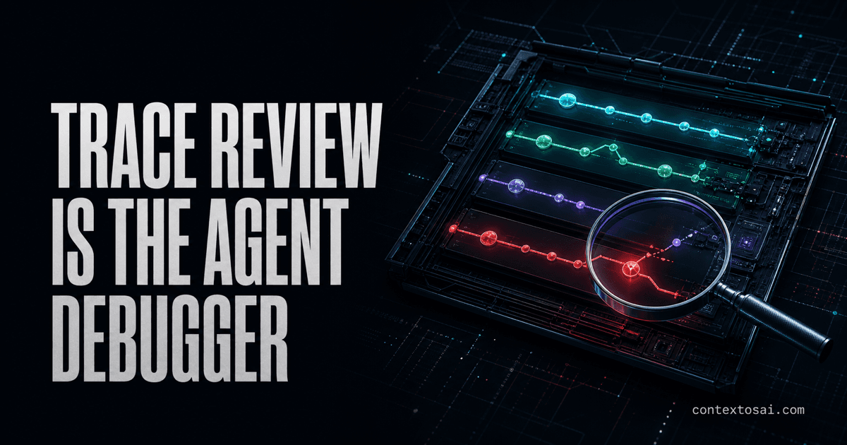 Trace Review Is the Agent Debugger: Grade the Path, Not Just the Answer illustration